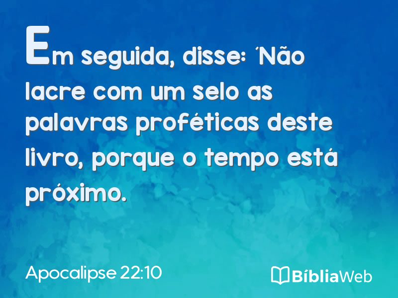 Apocalipse 22:10 em imagem para compartilhar