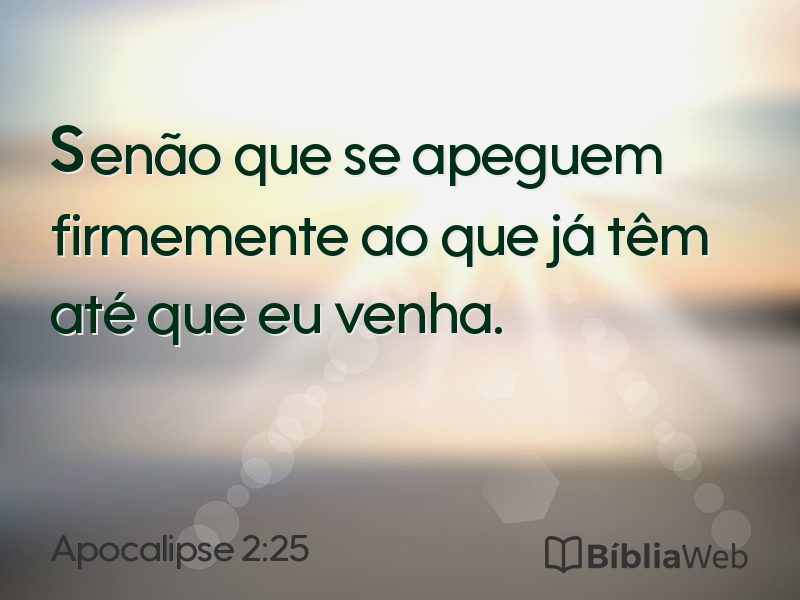 Apocalipse 2:25 em imagem para compartilhar