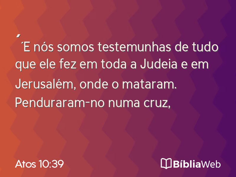 Atos 10:39 em imagem para compartilhar