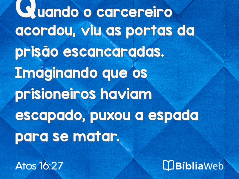 Atos 16:27 em imagem para compartilhar