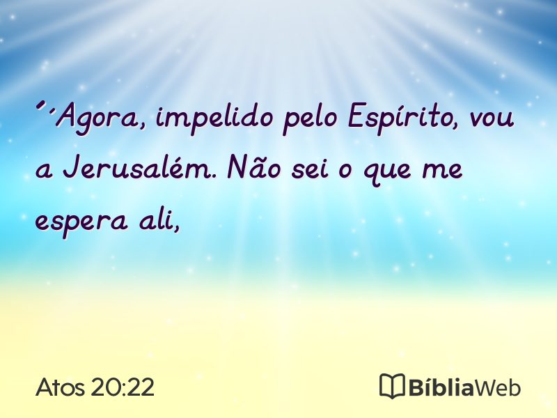 Atos 20:22 em imagem para compartilhar