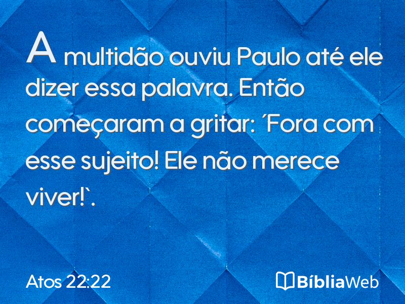 Atos 22:22 em imagem para compartilhar