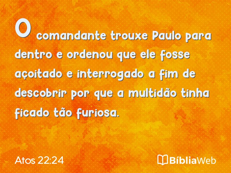 Atos 22:24 em imagem para compartilhar