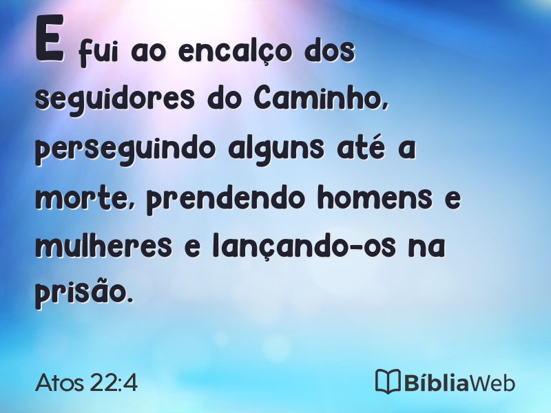 Atos 22:4 em imagem para compartilhar