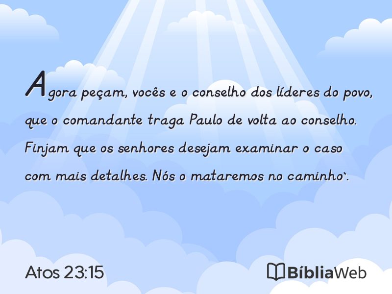 Atos 23:15 em imagem para compartilhar