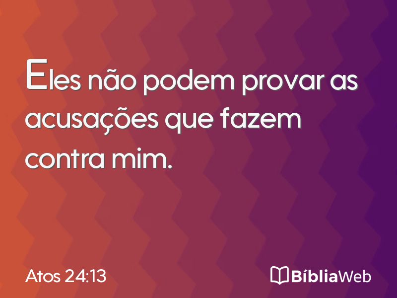 Atos 24:13 em imagem para compartilhar
