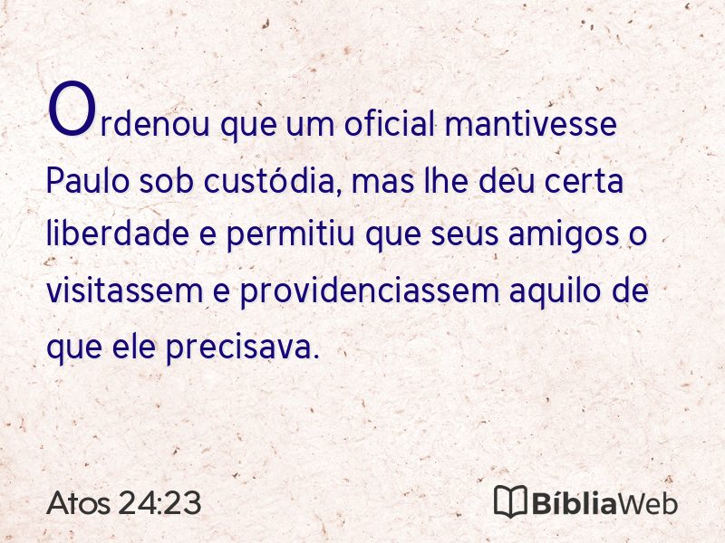Atos 24:23 em imagem para compartilhar