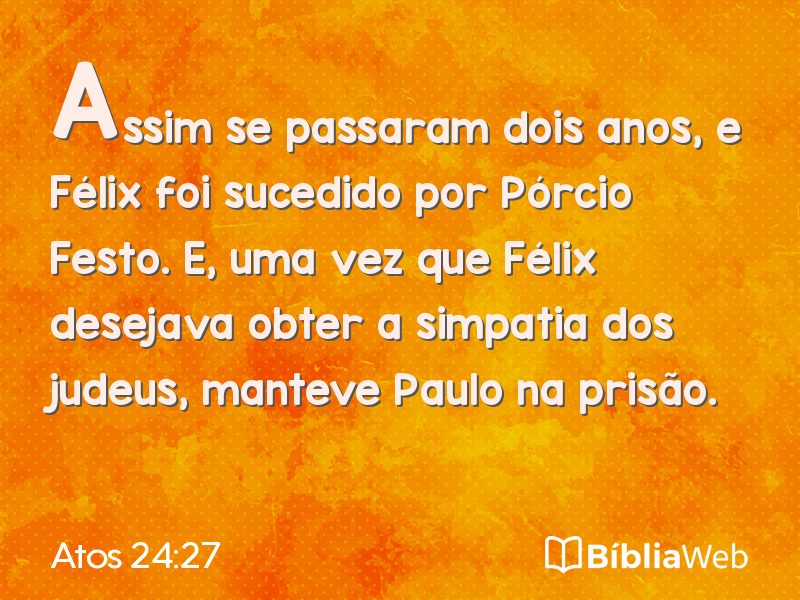 Atos 24:27 em imagem para compartilhar