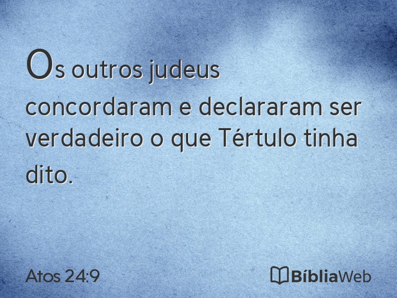 Atos 24:9 em imagem para compartilhar