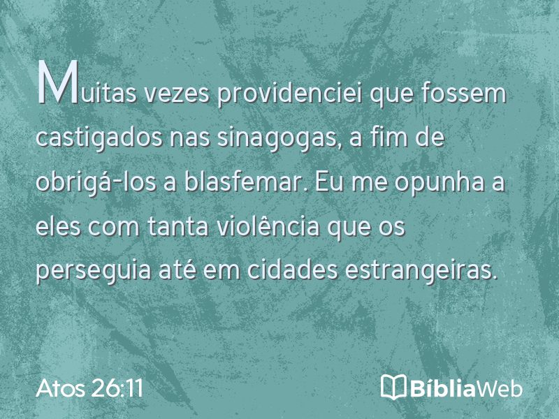 Atos 26:11 em imagem para compartilhar
