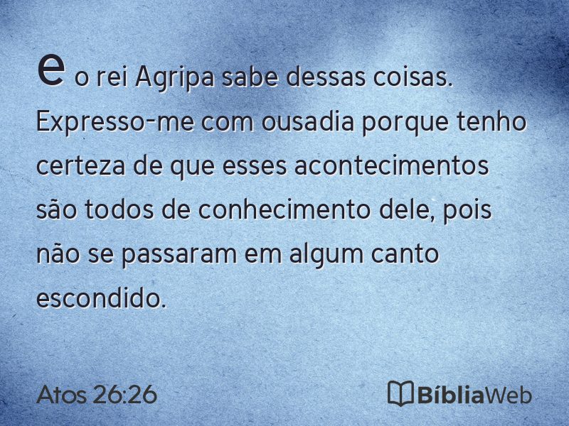 Atos 26:26 em imagem para compartilhar
