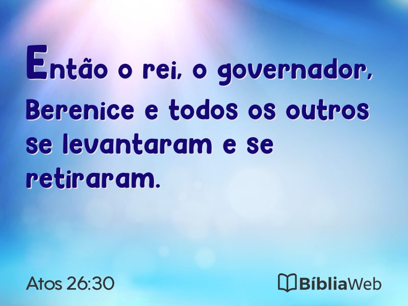Atos 26:30 em imagem para compartilhar