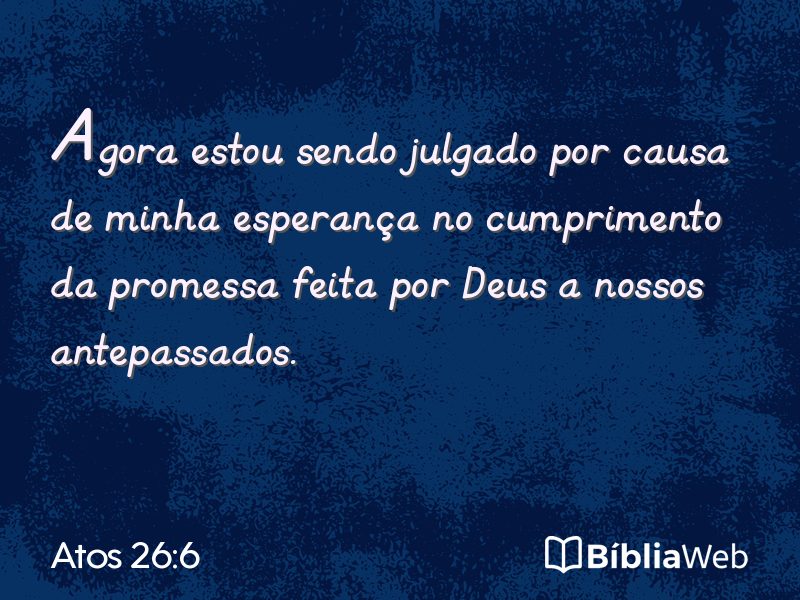 Atos 26:6 em imagem para compartilhar