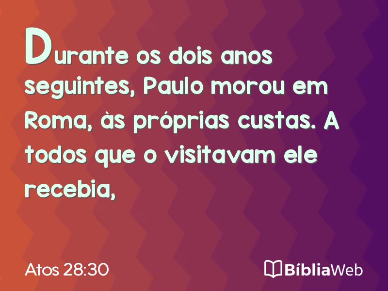 Atos 28:30 em imagem para compartilhar