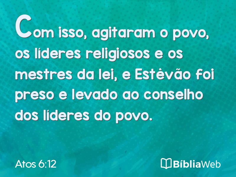 Atos 6:12 em imagem para compartilhar