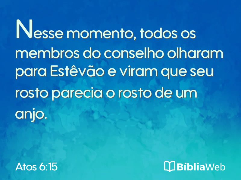 Atos 6:15 em imagem para compartilhar
