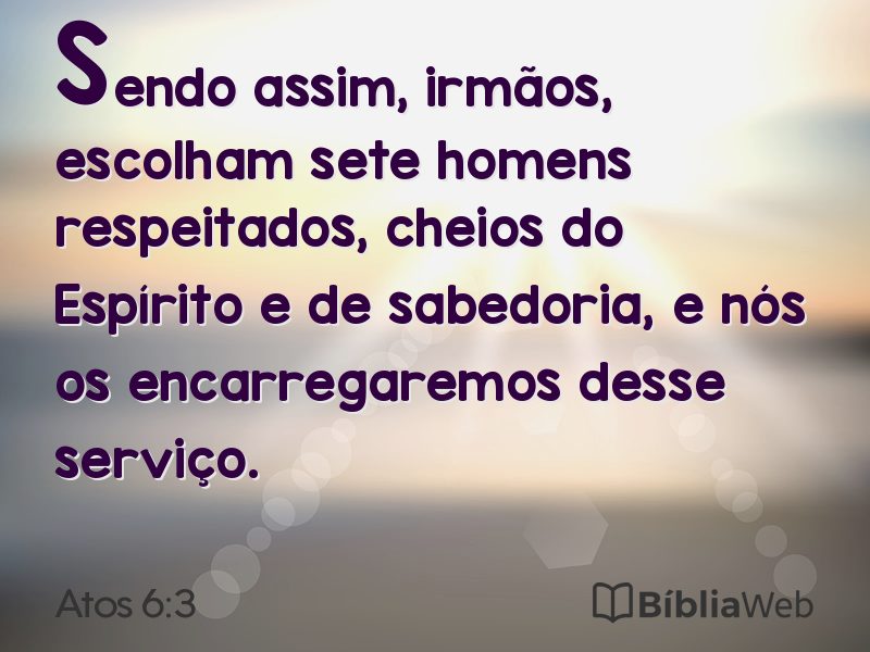 Atos 6:3 em imagem para compartilhar