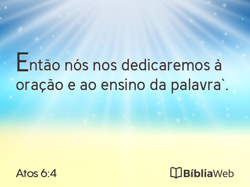 Atos 6:4 em imagem para compartilhar