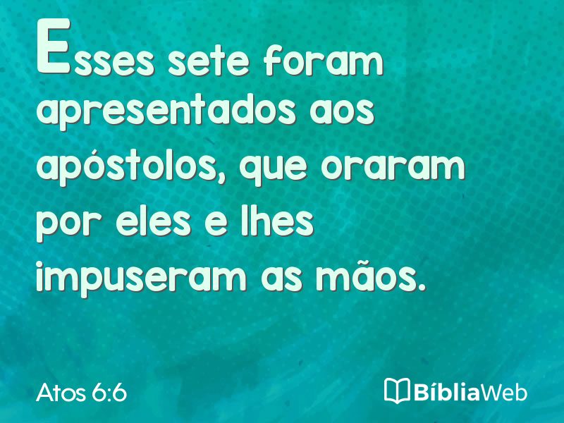 Atos 6:6 em imagem para compartilhar
