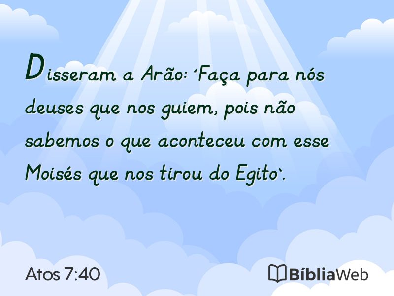 Atos 7:40 em imagem para compartilhar