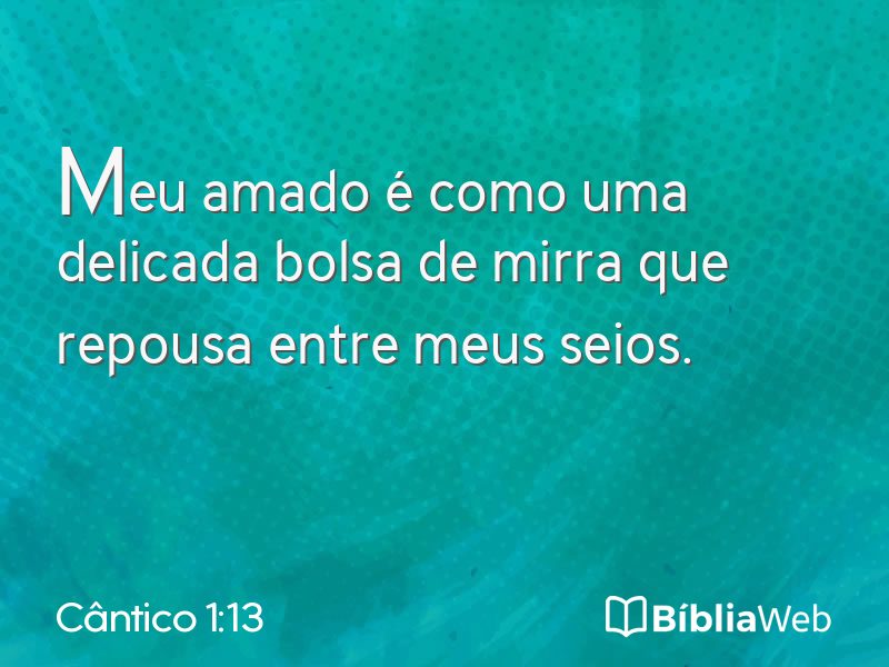 Cântico 1:13 em imagem para compartilhar