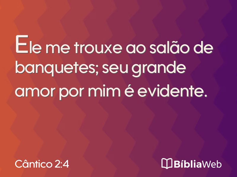 Cântico 2:4 em imagem para compartilhar