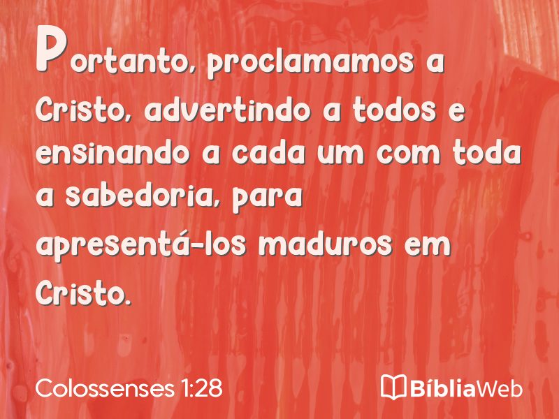 Colossenses 1:28 em imagem para compartilhar