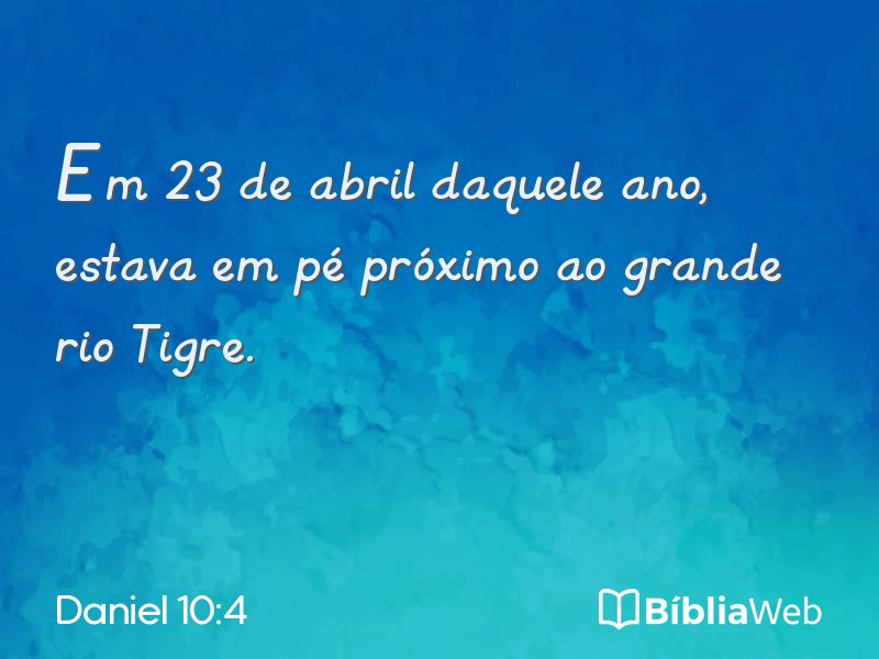 Daniel 10:4 em imagem para compartilhar