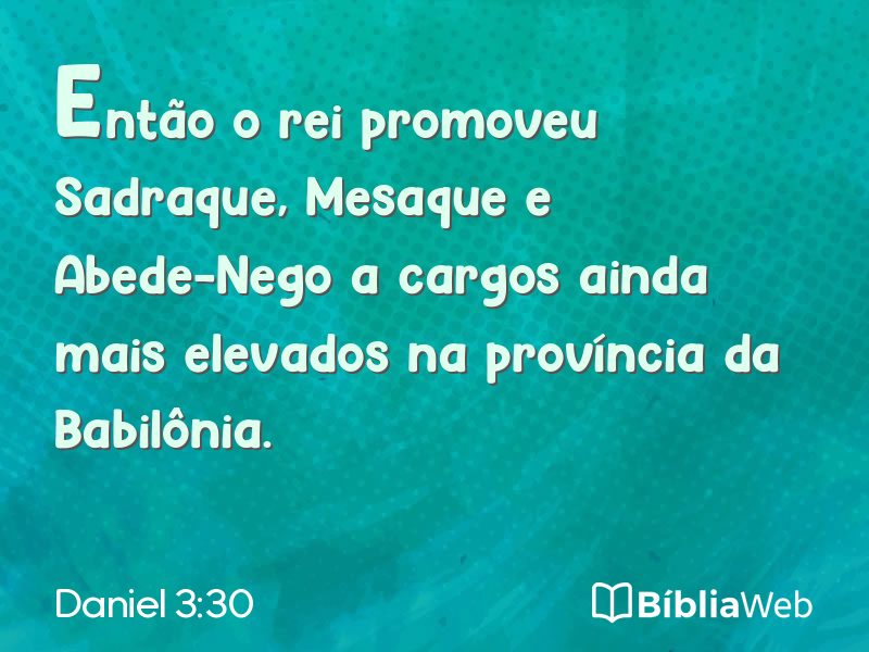 Daniel 3:30 em imagem para compartilhar