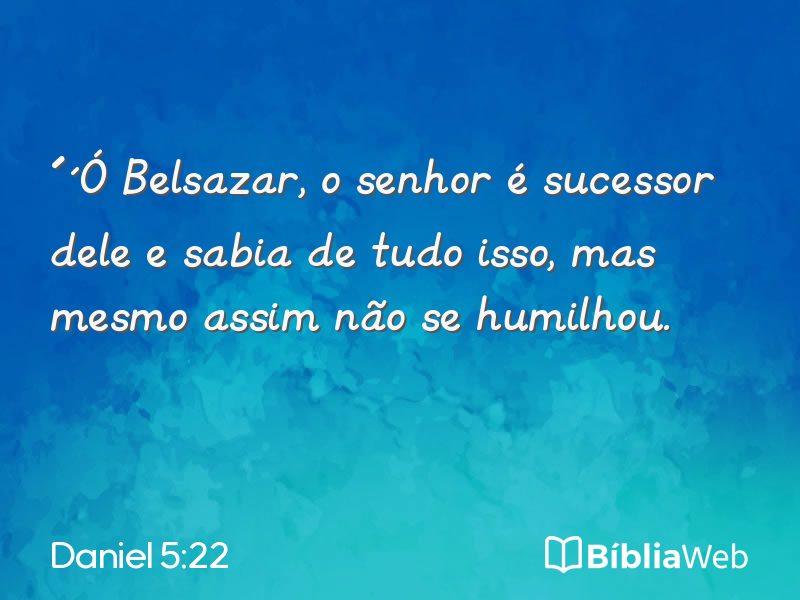 Daniel 5:22 em imagem para compartilhar