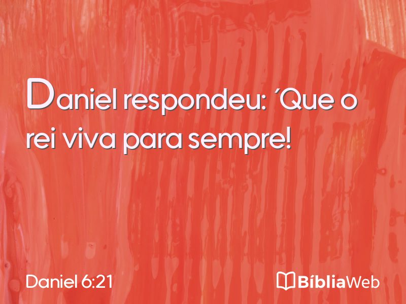 Daniel 6:21 em imagem para compartilhar