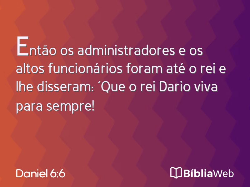 Daniel 6:6 em imagem para compartilhar