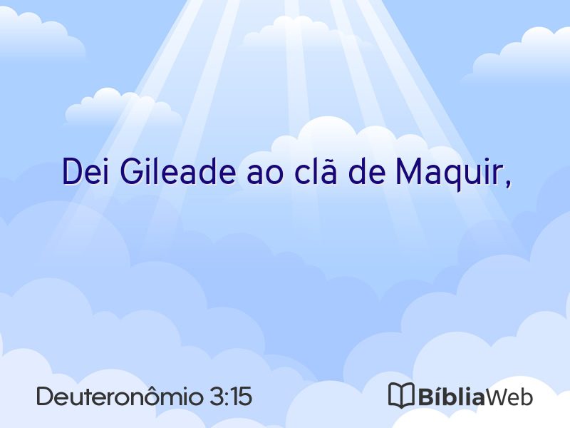 Deuteronômio 3:15 em imagem para compartilhar