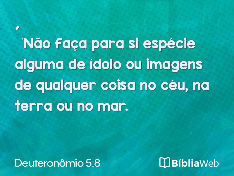 Deuteronômio 5:8 em imagem para compartilhar