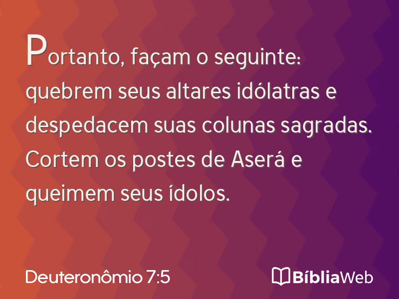 Deuteronômio 7:5 em imagem para compartilhar