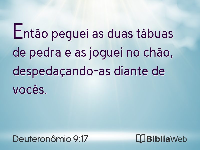 Deuteronômio 9:17 em imagem para compartilhar