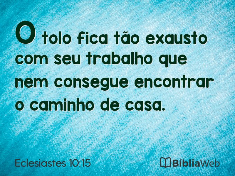 Eclesiastes 10:15 em imagem para compartilhar
