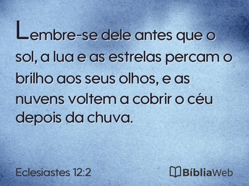 Eclesiastes 12:2 em imagem para compartilhar