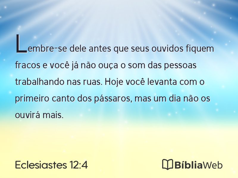 Eclesiastes 12:4 em imagem para compartilhar