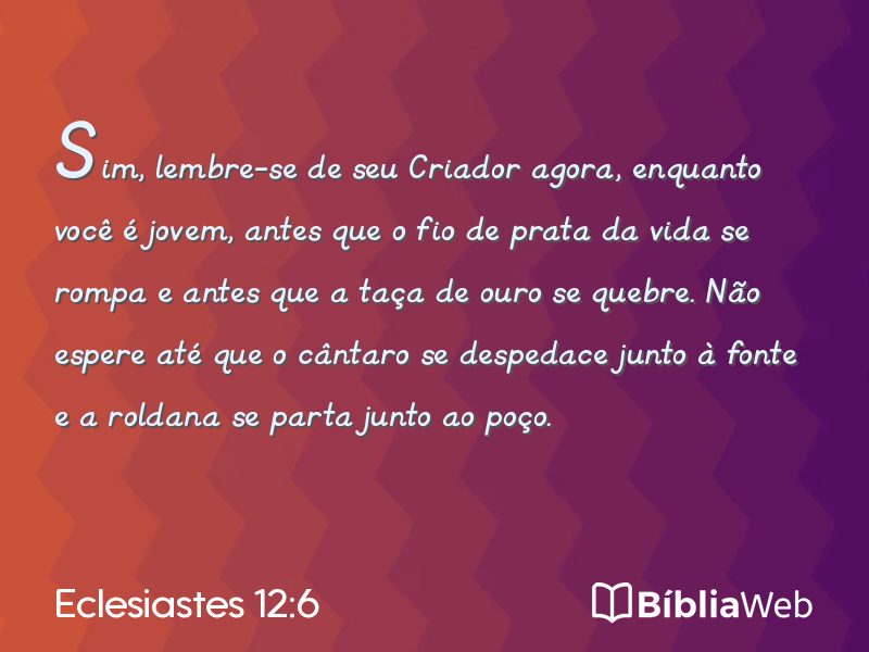 Eclesiastes 12:6 em imagem para compartilhar