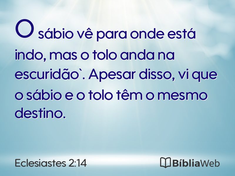Eclesiastes 2:14 em imagem para compartilhar