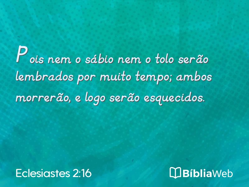 Eclesiastes 2:16 em imagem para compartilhar