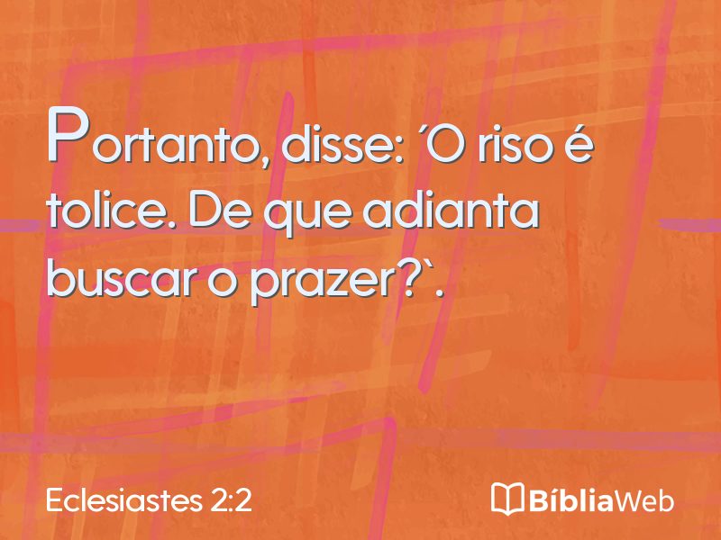 Eclesiastes 2:2 em imagem para compartilhar
