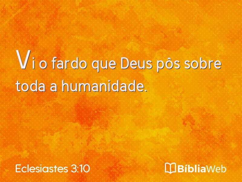 Eclesiastes 3:10 em imagem para compartilhar