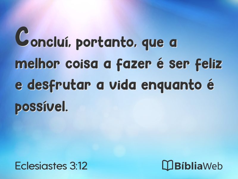 Eclesiastes 3:12 em imagem para compartilhar