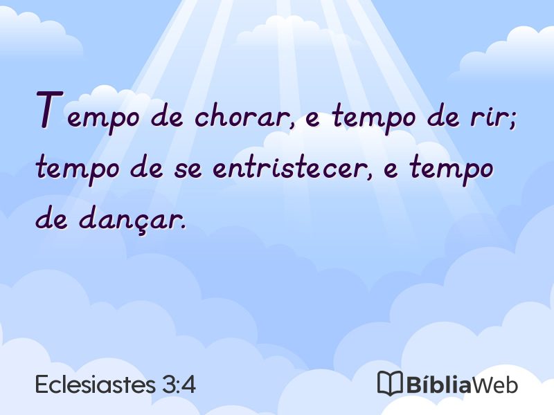 Eclesiastes 3:4 em imagem para compartilhar