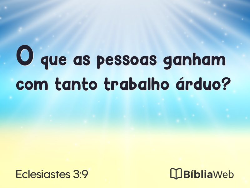 Eclesiastes 3:9 em imagem para compartilhar