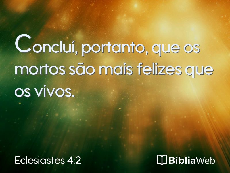 Eclesiastes 4:2 em imagem para compartilhar