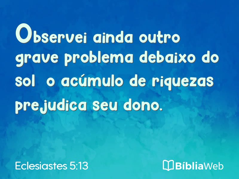Eclesiastes 5:13 em imagem para compartilhar