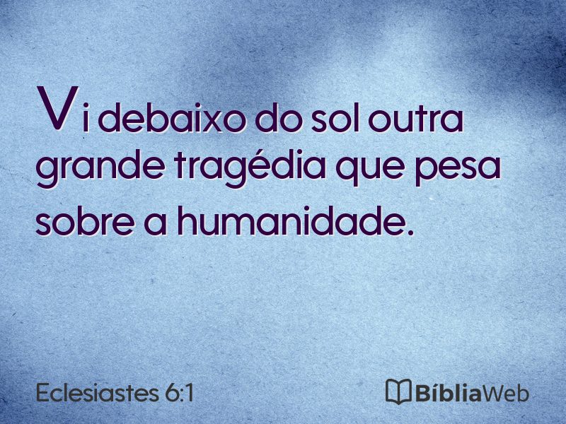 Eclesiastes 6:1 em imagem para compartilhar